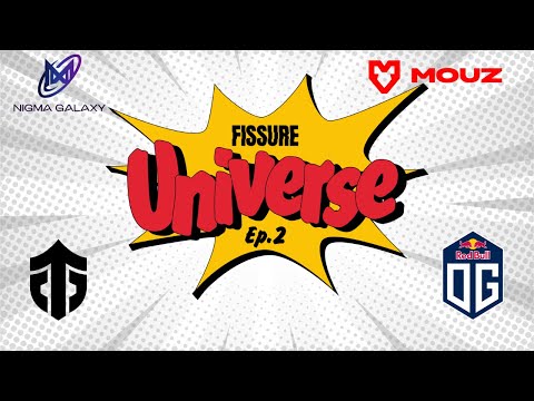 FISSURE Universe Ep.2 | OG vs Nigma Galaxy - Mr.Choco