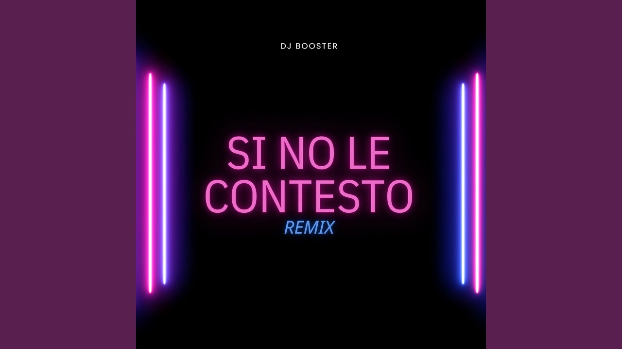 Si No Le Contesto Remix