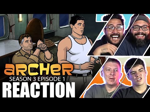 Archer 3x1 REACTION!! | "Heart of Archness: Part I"