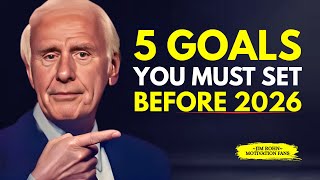 5 Goals That Will Make 2026 Your Best Year - Jim Rohn Motivation