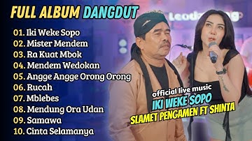 Slamet Pengamen ft Shinta Gisul - IKI WEKE SOPO - MISTER MENDEM || LAGU DANGDUT KOPLO