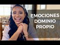 Emociones un Gran Dominio Propio I Yusmairot