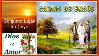 El camino a Emaús - Conjunto Lujan de Cuyo chords