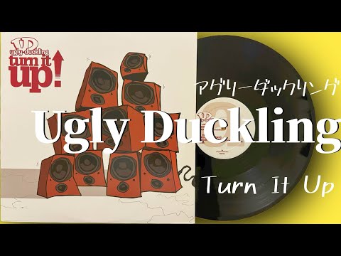 Ugly Duckling 「turn it up」（2003）アグリーダックリング VINYL