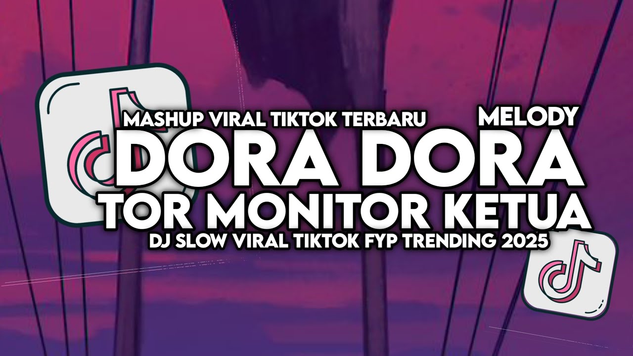 DJ DORA DORA X TOR MONITOR KETUA | DJ SAK MASAK NASI DALAM BAMBU SLOW VIRAL TIKTOK MAMAN FVNDY 2025