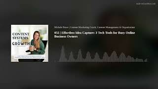 055 | Effortless Idea Capture: 3 Tech Tools for Busy Online Business Owners