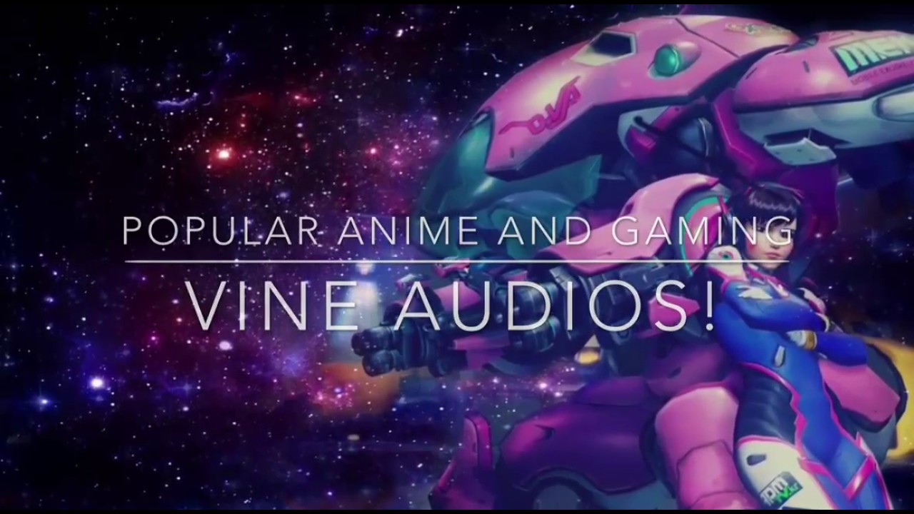 Popular Vine Anime Audio