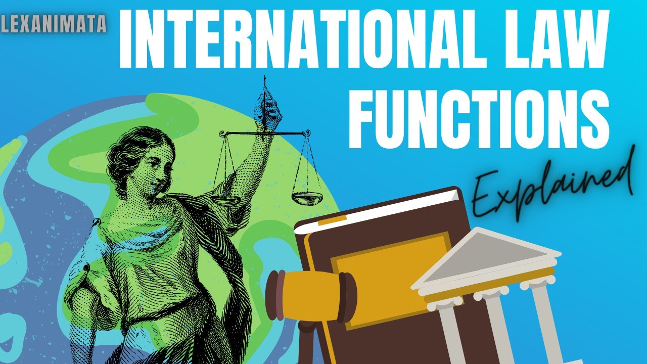 International Law Functions vs domestic Law explained YouTube