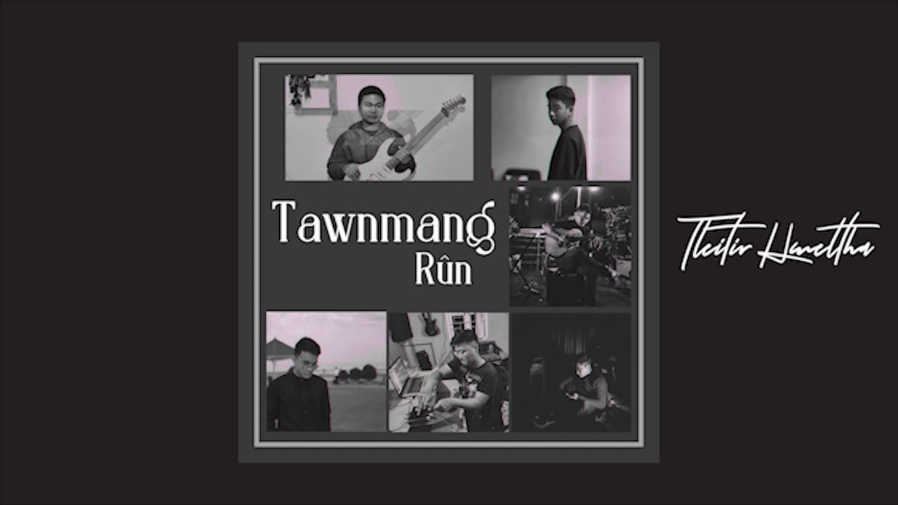 Tawnmang Rûn - Tleitir Hmeltha