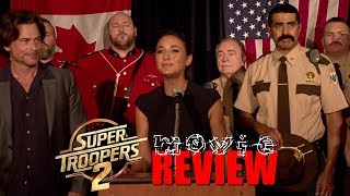 Super Troopers 2 Movie Review