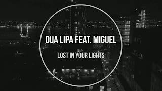 Dua Lipa feat. Miguel - Lost In Your Light (Lyrics)