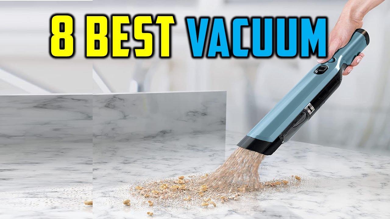 Top 8 Best Vacuum Reviews in 2023 Top Rated Best Vacuum Cleaner Buy in 2023 Buying Guide