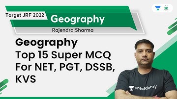 Geography Top 15 Super MCQ for NET, PGT, DSSB, and KVS | Rajendra Kumar Sharma | TARGET JRF 2022
