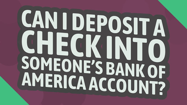 Bank of america deposit check into someone else account