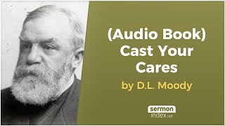 (Audio Book) Cast Your Cares by D.L. Moody