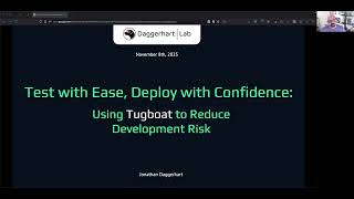 Test with Ease, Deploy with Confidence: Using Tugboat to Reduce Development Risk