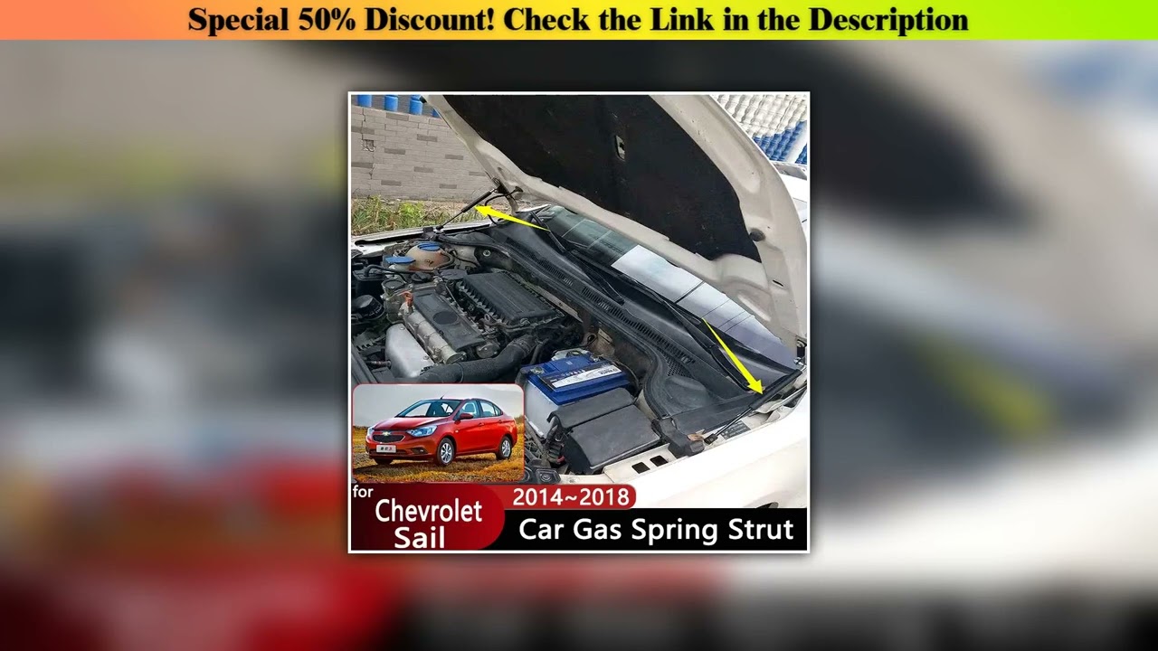 Editor’s Choice For Chevrolet Sail 3 Accessories 2014~2018 MK3 Car Engine Front Hood Hydraulic Rod•