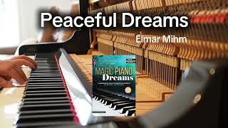 Peaceful Dreams - Moderne Und Emotionale Klaviermu. Elmar Mihm