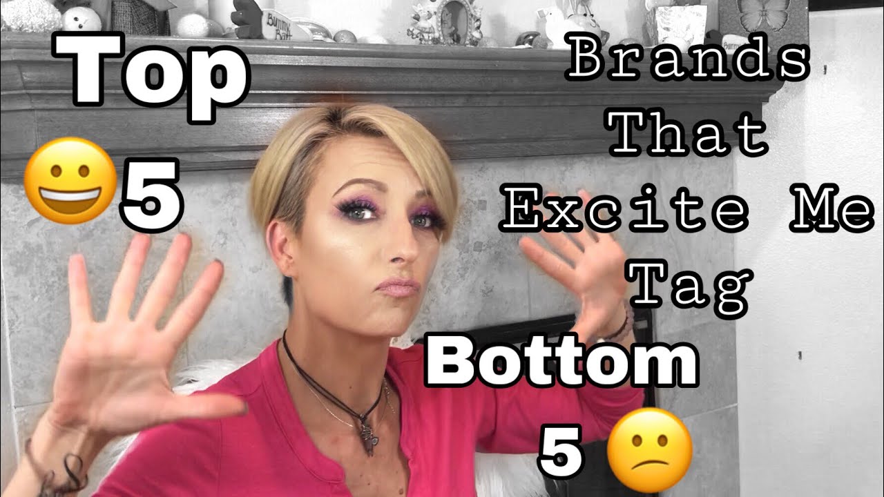 Top 5 Bottom 5 : Brands that excite me Tag