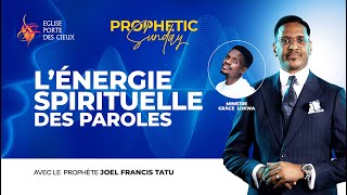 THE SPIRITUAL ENERGY OF WORDS WITH PROPHET JOEL FRANCIS TATU