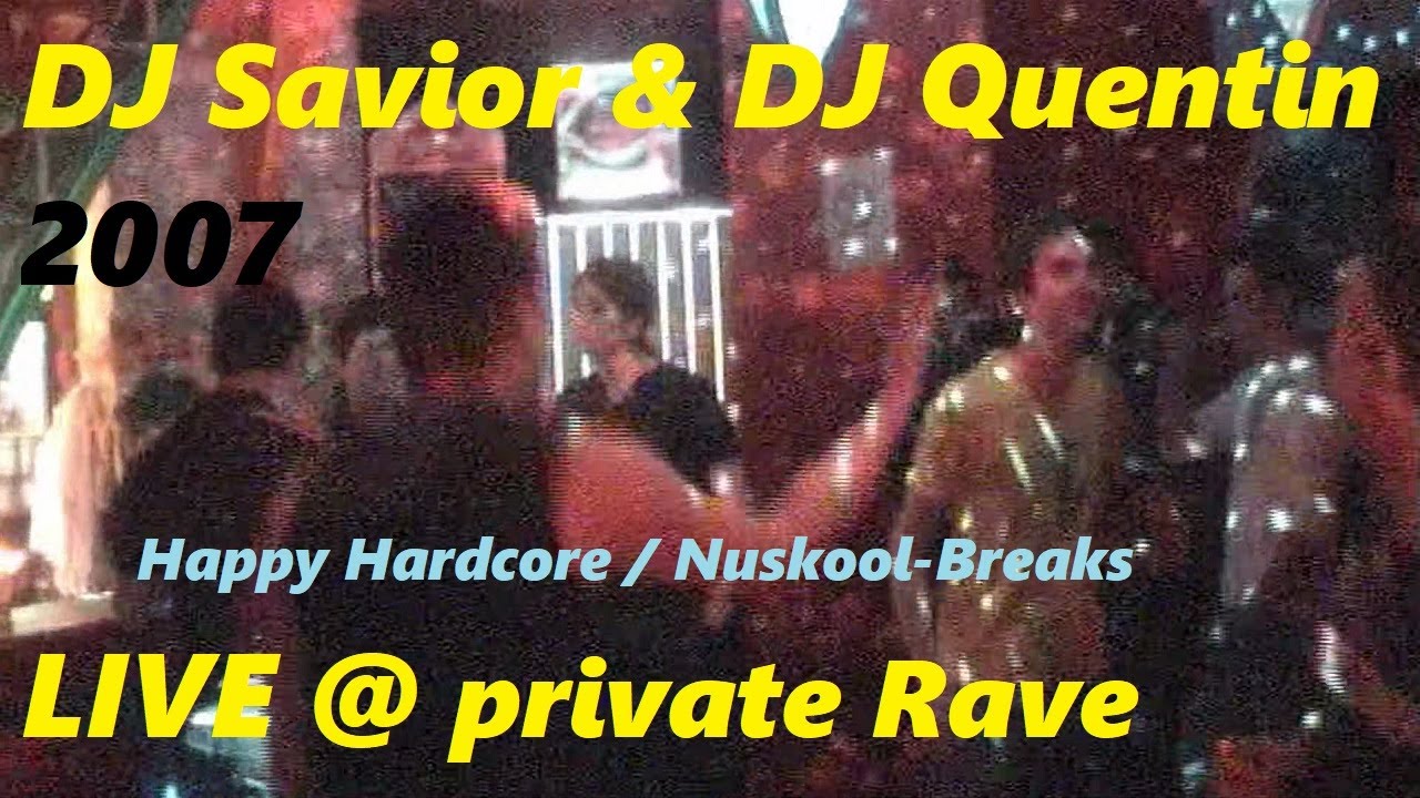 DJ Savior & DJ Quentin - 21.04.2007 - Happybass @ Wasserturm Bad Breisig - Hardcore & NuSkool-Breaks