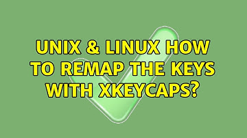 Unix & Linux: How to remap the keys with xkeycaps?