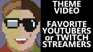 Minecraft - Your Theme Builds - Week 91 - Favorite YouTuber or Twitch Streamer