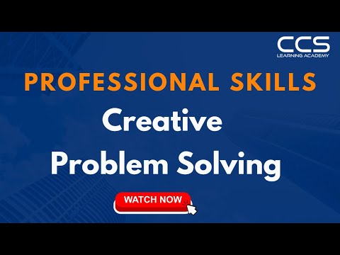 Professional Skill Development: Creative Problem Solving | Problem Solving Video | Problem Solving