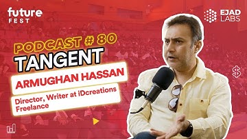 Navigating the Evolution of Film, Drama, and Literature | Tangent Podcast ft. Armughan Hassan