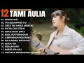 Tami Aulia Full Album - Penipu Hati | Lagu Galau Viral Tiktok 2026