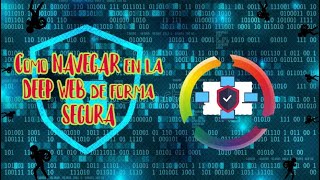 Como NAVEGAR en la DEEP WEB de Forma SEGURA