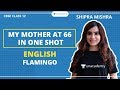 My Mother at 66 in One Shot | Flamingo | English | CBSE | Class 12 | Shipra Ma'am