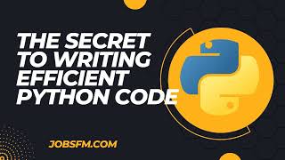 The Secret to Writing Efficient Python Code