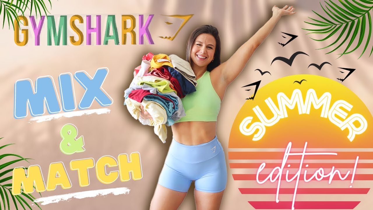GYMSHARK MIX & MATCH! NEW GYMSHARK TRY ON HAUL! | GYMSHARK TRAINING, MERCURY, APEX | SUMMER EDITION!