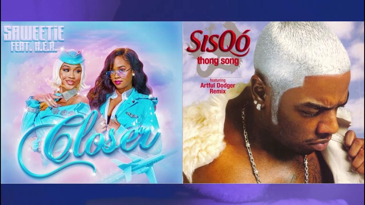 Saweetie, H.E.R & Sisqo - Closer (Thong Song Mashup) - YouTube