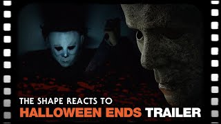 Michael Myers Reacts To Halloween Ends - Official Trailer