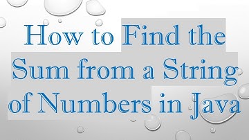 How to Find the Sum from a String of Numbers in Java