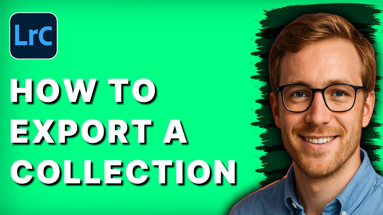 How to Export a Collection in Lightroom Classic [2026 Full Guide] - YouTube