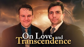 On Love and Transcendence