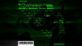 01. Azerqad - Chameleon (DJ-ZR's Hardcore Techno Remix)