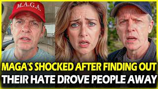 MAGA Voters Shocked After  Finding Out — Their Own Hate Drove People Away