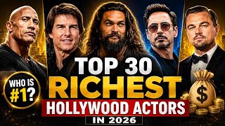 Top 30 Richest Hollywood Actors in 2026I Net Worth, Age & Most FamousMovies