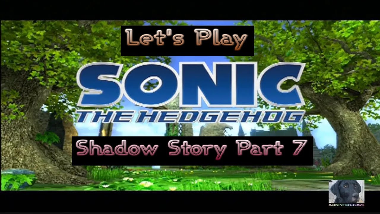let-s-play-sonic-the-hedgehog-2006-shadow-story-part-7-youtube