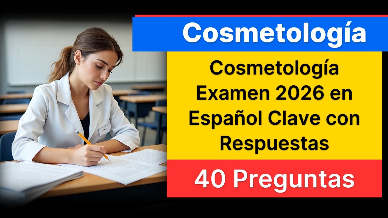 Cosmetología Examen 2026 en Español | 40 Preguntas Clave con Respuestas