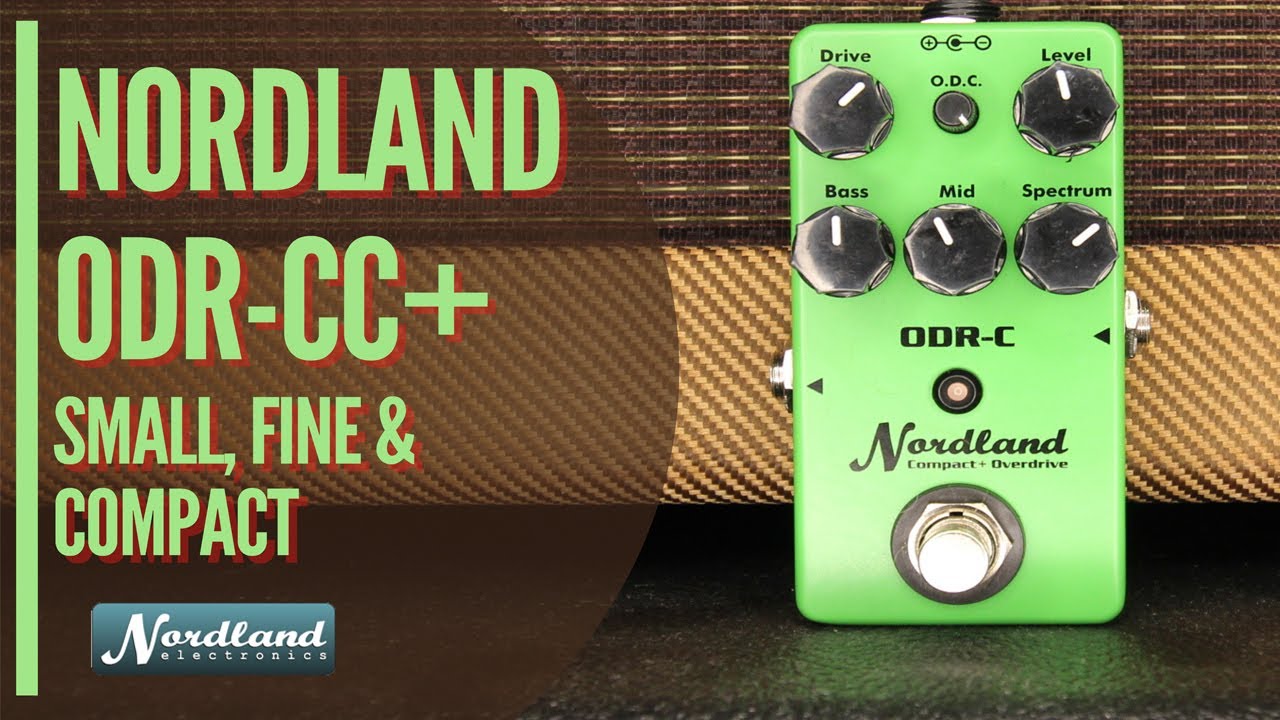 ギター Nordland Electronics ODR-CC+ Overdrive Nordland ODR CC+ - Big tones in an even smaller package - YouTube