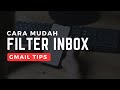 Gmail Tips | Filter inbox gmail guna label