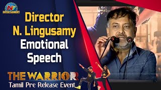 Director N. Lingusamy Emotional Speech At The Warriorr Tamil Pre Release Event | Ram Pothineni | NTV