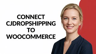 CONNECT CJDROPSHIPPING TO WOOCOMMERCE - Julia'sTutorials