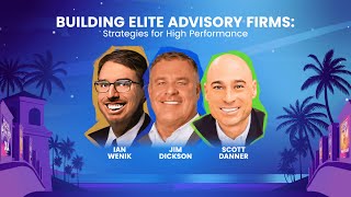 Famous Building Elite Advisory Firms: Strategies for High Performance Wealth