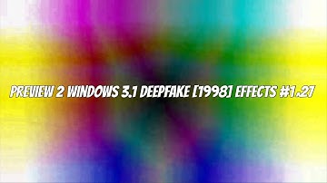 [FVON2025 1/2] Preview 2 Windows 3.1 Deepfake [1998] Effects #1^27